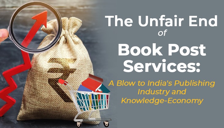 The Unfair End of Book Post Services: A Blow to India’s Publishing Industry and Knowledge-Economy